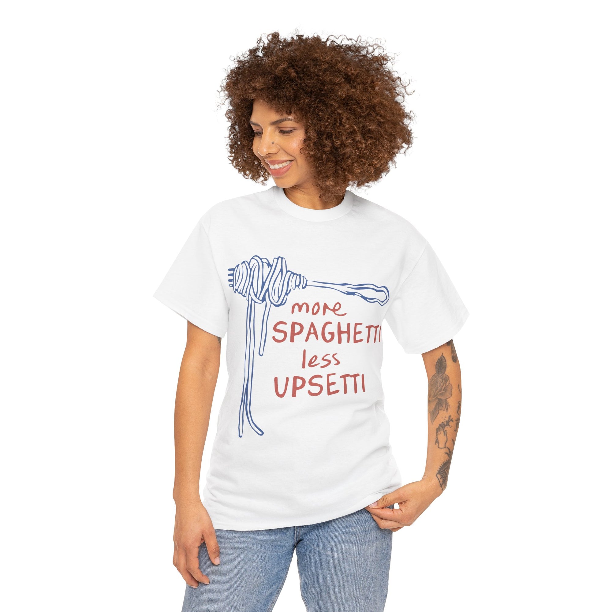 More Spaghetti Less Upsetti Tee