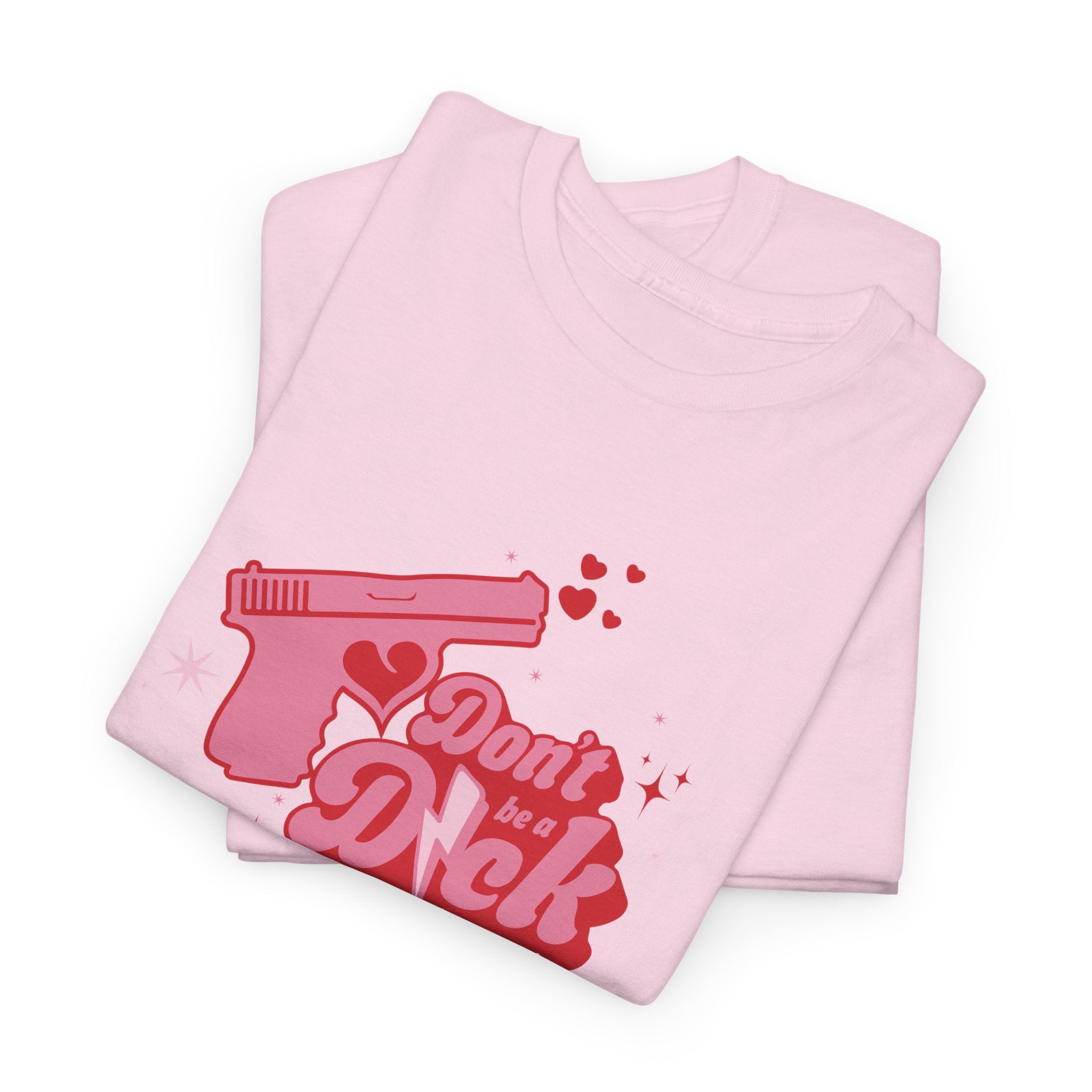 Don't Be A Dick Tee