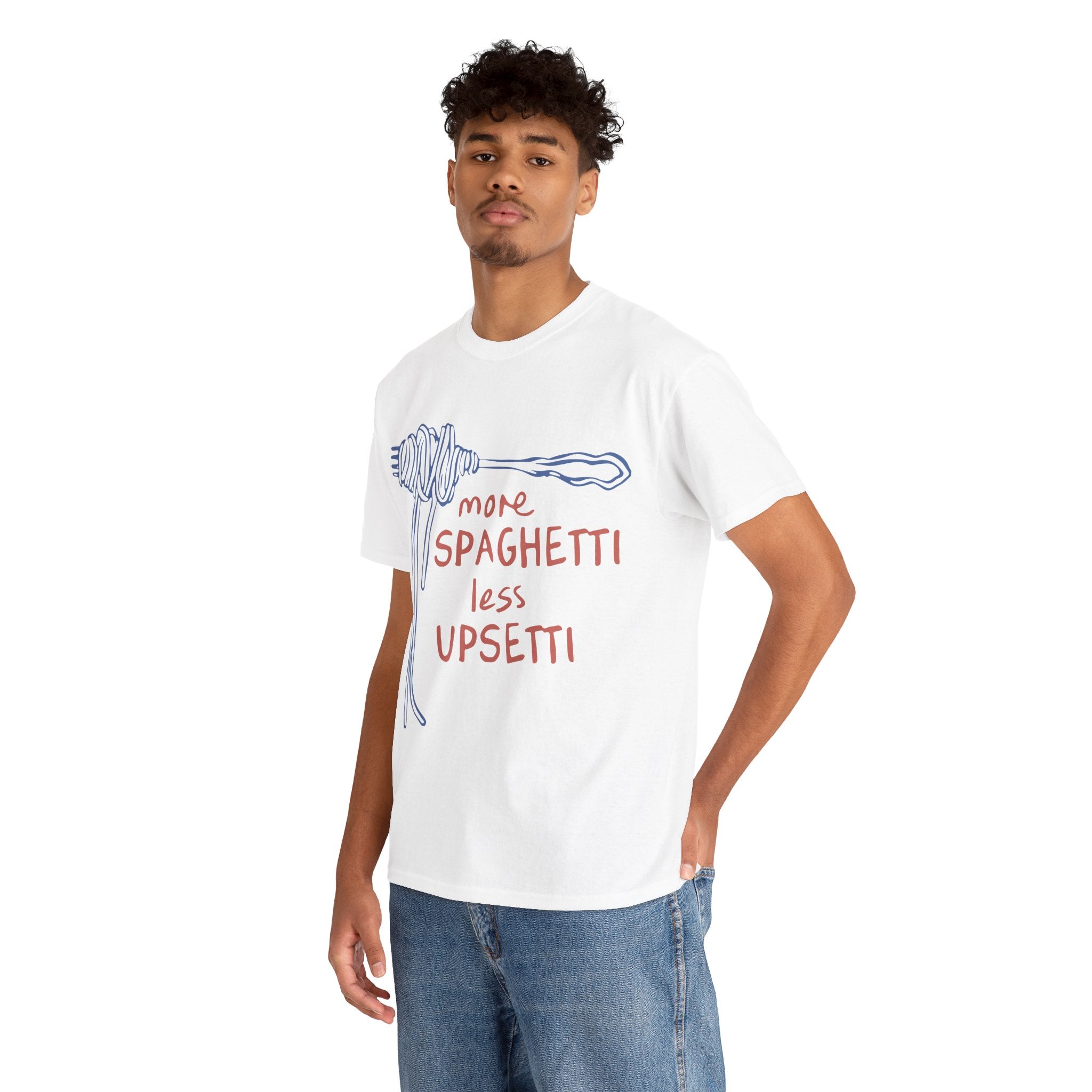 More Spaghetti Less Upsetti Tee